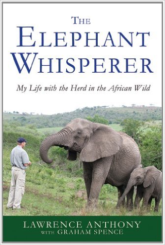 The Elephant Whisperer by Lawrence Anthony - Books about elephants