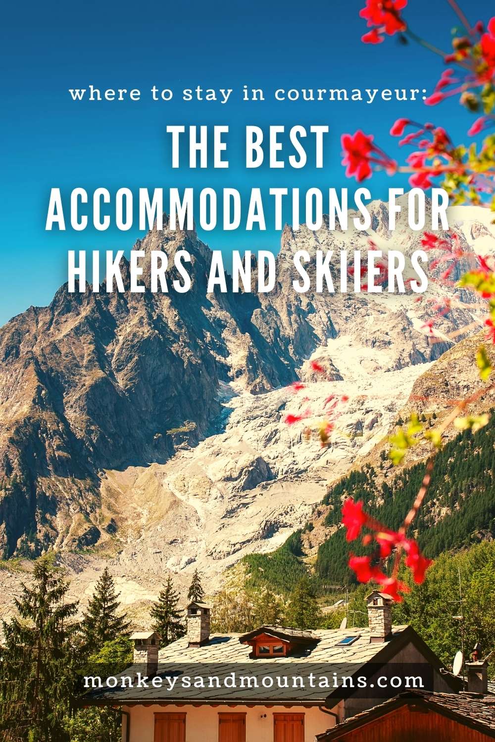 Best Accommodations in Courmayeur for Hikers and Skiiers