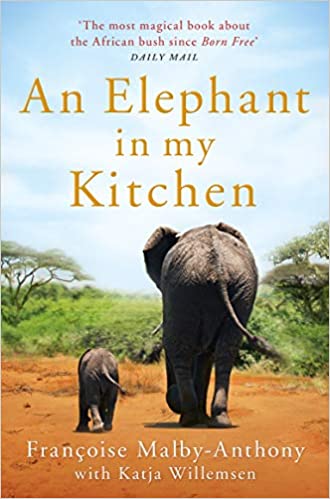 An Elephant in my Kitchen with Francoise Malby-Anthony with Katja Willemsen