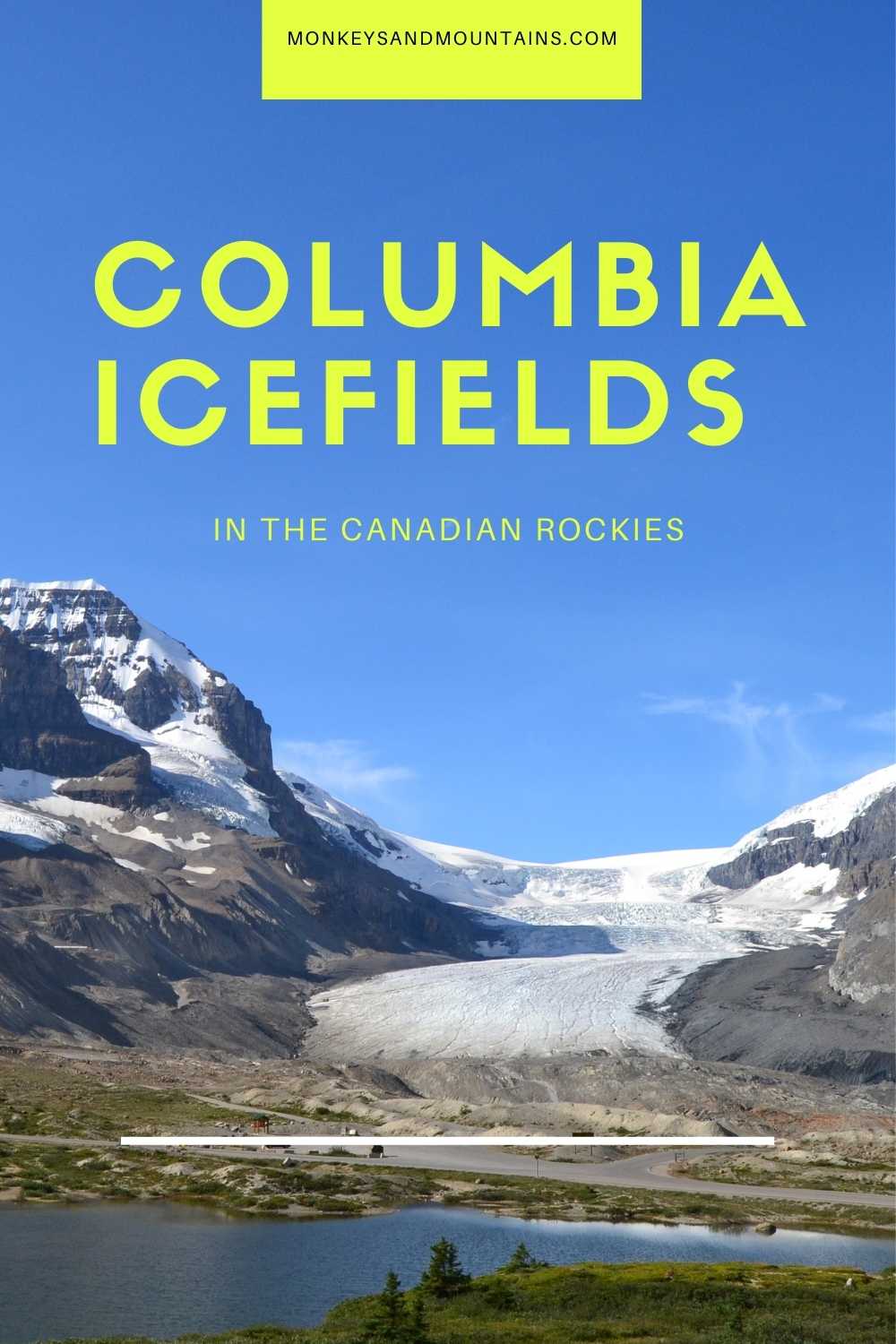 a highlight of the Canadian Rocky Mountains is the Columbia Icefields