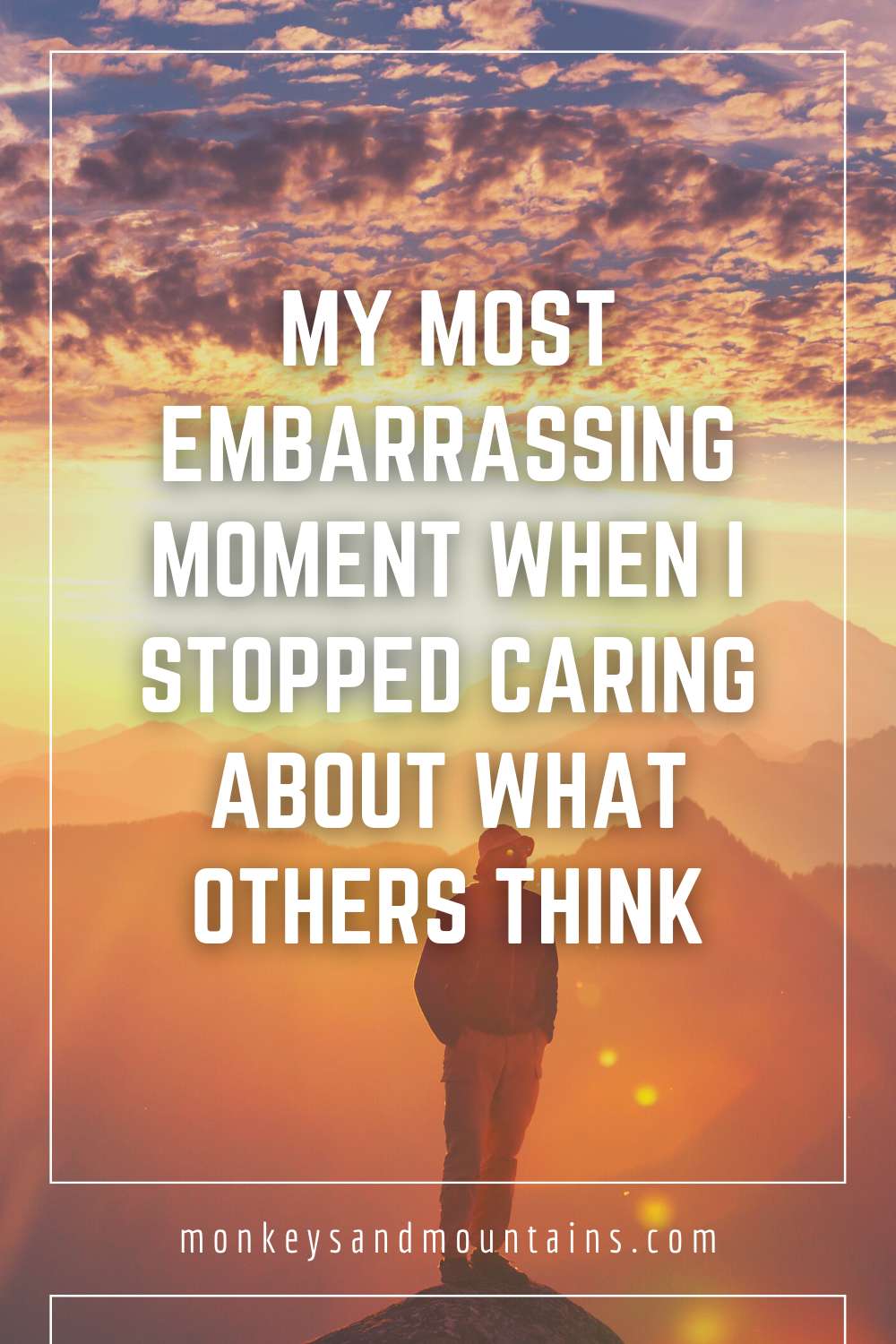 My Most Embarrassing Moment When I Stopped Caring About What Others Think