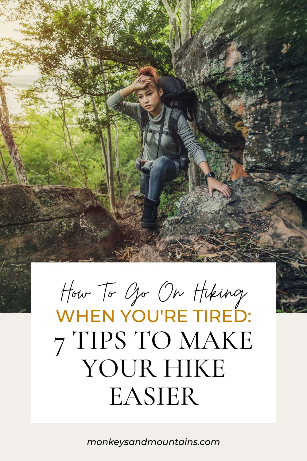 how to go on hiking when you're tired