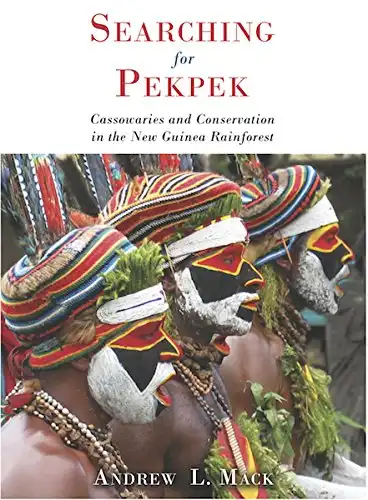 Searching for Pekpek: Cassowaries and Conservation in the New Guinea Rainforest