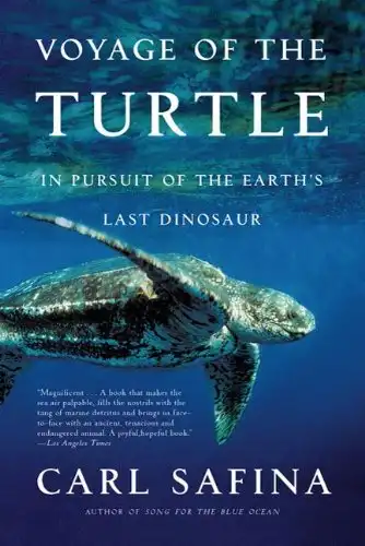 Voyage of the Turtle: in Pursuit of the Earth’s Last Dinosaur