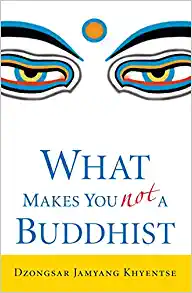 What makes you not a buddhist